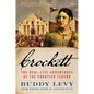 Crockett: The Real-Life Adventures of the Frontier Legend - Paperback
