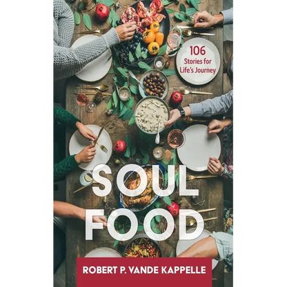 Soul Food: 106 Stories for Life's Journey - Hardcover