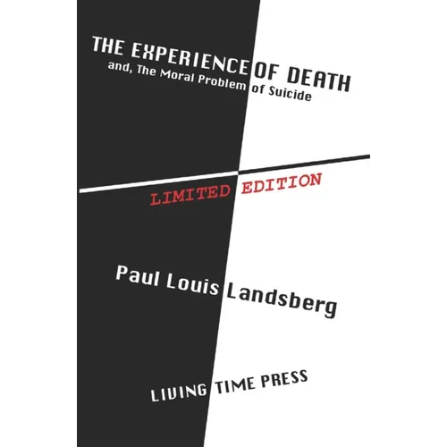The Experience of Death: and The Moral Problem of Suicide - Paperback
