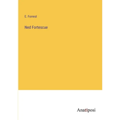 Ned Fortescue - Paperback