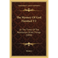 The Mystery of God Finished V2: Or the Times of the Restitution of All Things (1850) - Paperback