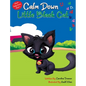 Calm Down Little Black Cat: Clever Baby Series. Book 1 - Hardcover