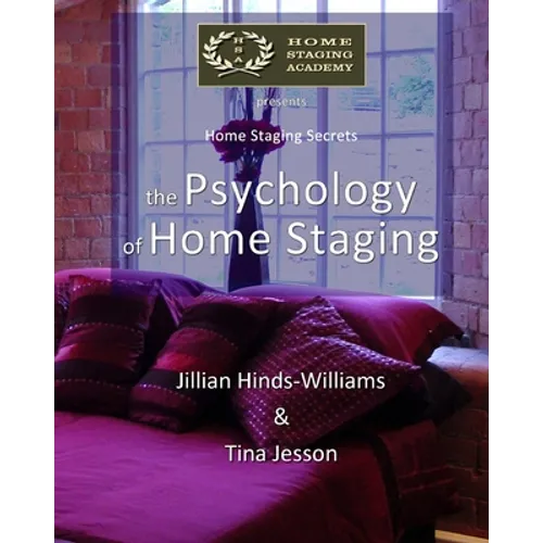 The Psychology of Home Staging - Paperback