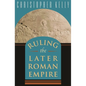 Ruling the Later Roman Empire - Paperback