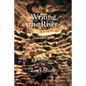 Writing the River - Paperback