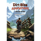 Dirt Bike Adventures - The Old Bridge - Hardcover
