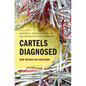 Cartels Diagnosed: New Insights on Collusion - Hardcover