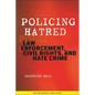 Policing Hatred: Law Enforcement, Civil Rights, and Hate Crime - Paperback