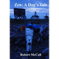 Zen: A Dog's Tale: The Race to Alaska - Paperback