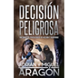 Decisión Peligrosa: Un thriller psicológico de acción y suspense - Paperback