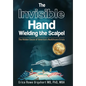 The Invisible Hand Wielding the Scalpel - Hardcover