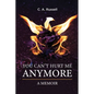 You Can't Hurt Me Anymore: A Memoir - Paperback