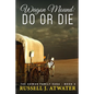Wagon Mound: Do or Die: (The Cowan Family Saga - Book 2) - Paperback