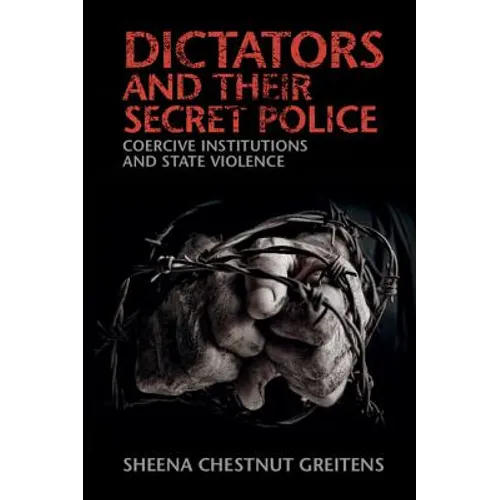 Dictators and their Secret Police - Paperback