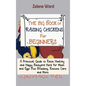 The Big Book of Raising Chickens for Beginners: A Practical Guide to Raise Healthy and Happy Backyard Herd for Meat and Eggs Plus Breeding, Routine Ca - Hardcover