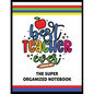 The Best Teacher Ever The Super Organized Notebook: Homeschool & Traditional Teacher's Calendar Planner, Journal, Grade-book, and Log - Paperback