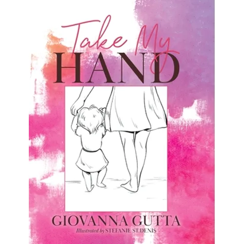 Take My Hand - Hardcover