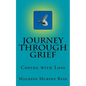 Journey Through Greif: Coping with Grief - Paperback