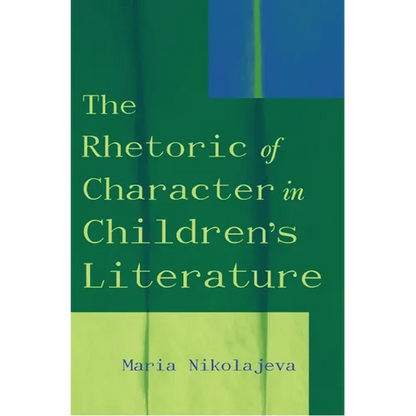The Rhetoric of Character in Children's Literature - Paperback
