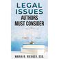 Legal Issues Authors Must Consider - Paperback