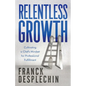 Relentless Growth: Cultivating a Chef's Mindset for Professional Fulfillment - Paperback