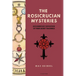 The Rosicrucian Mysteries: An elementary exposition of their secret teachings (Easy to Read Layout) - Paperback