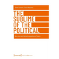 The Sublime of the Political: Narrative and Autoethnography as Theory - Hardcover