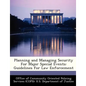 Planning and Managing Security for Major Special Events: Guidelines for Law Enforcement - Paperback