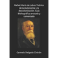 Rafael María de Labra: Teórico de la Autonomía y la descolonización. Guía Bibliográfica anotada y comentada - Paperback
