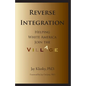 Reverse Integration: Helping White America Join the Village - Paperback