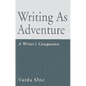 Writing as Adventure: A Writer's Companion - Paperback