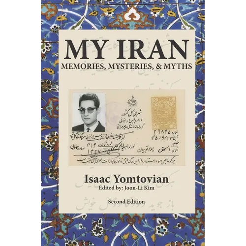 My Iran: Memories, Mysteries & Myth - Paperback