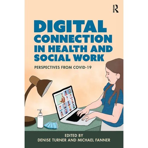 Digital Connection in Health and Social Work: Perspectives from Covid-19 - Paperback