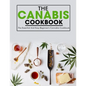 The Canabis Cookbook: The Essential And Easy Beginner's Cannabis Cookbook - Paperback