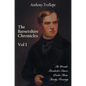 The Barsetshire Chronicles, Volume One, Including: The Warden, Barchester Towers, Doctor Thorne and Framley Parsonage - Hardcover