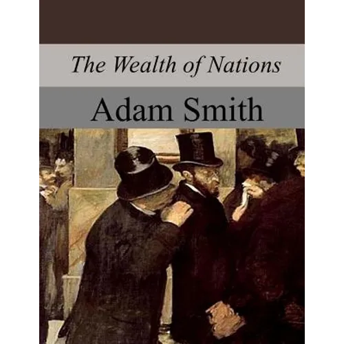 The Wealth of Nations - Paperback
