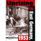 Uprising in East Germany, 1953: The Cold War, the German Question, and the First Major Upheaval behind the Iron Curtain - Paperback