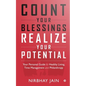Count Your Blessings, Realize Your Potential: Your Personal Guide to Healthy Living, Time Management and Philanthropy - Paperback