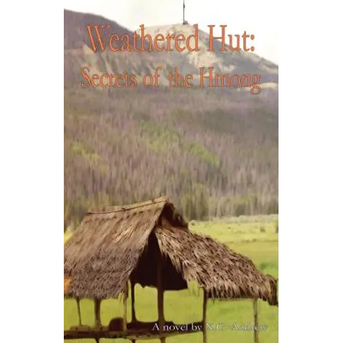 Weathered Hut: Secrets of the Hmong - Paperback