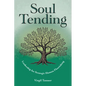 Soul Tending: Leadership for Strategic Human Flourishing - Paperback