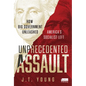 Unprecedented Assault: How Big Government Unleashed America's Socialist Left - Hardcover
