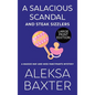 A Salacious Scandal and Steak Sizzlers - Hardcover