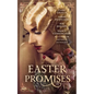 Easter Promises: An Historical Anthology - Paperback
