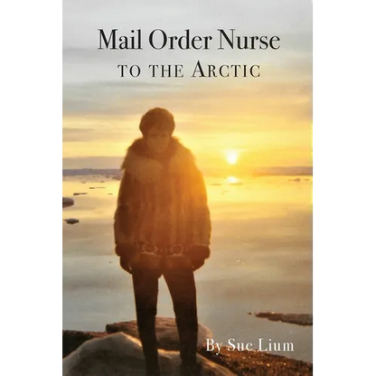Mail Order Nurse to the Arctic - Paperback
