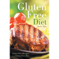 Gluten Free Diet: Gluten Free Recipes for the Gluten Free Diet - Paperback