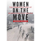 Women on the Move: The Forgotten Era of Women's Bicycle Racing - Hardcover