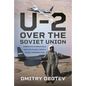 The U-2 Over the Soviet Union: America's Famous Cold War Spy Plane from a Soviet Perspective - Hardcover