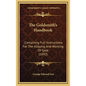 The Goldsmith's Handbook: Containing Full Instructions for the Alloying and Working of Gold (1892) - Hardcover