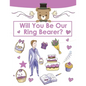Ring Bearer Proposal, Will You Be Our Ring Bearer?: Activity Book, Ring Bearer Gift For That Special Little Boy, Wedding Party, Notebook, Journal - Paperback