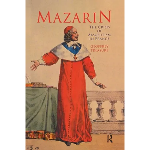 Mazarin: The Crisis of Absolutism in France - Paperback